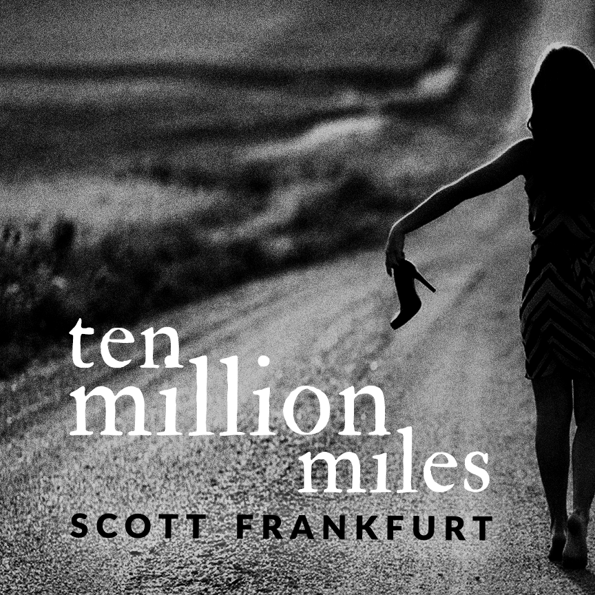 Ten Million Miles • The Complete Album – Scott Frankfurt Studio Store